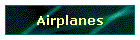 Airplanes